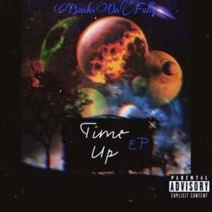 Time Up EP (Explicit)