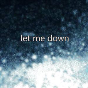 let me down
