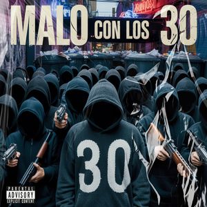 Malo Con Los 30 (Explicit)