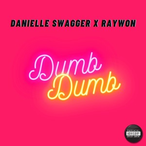 Dumb Dumb (Explicit)