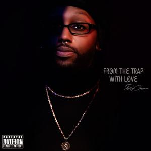 From The Trap With Love (Explicit)