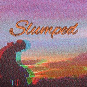 Slumped (Explicit)