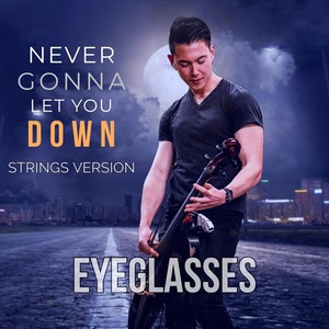 Never Gonna Let You Down (Strings Version)