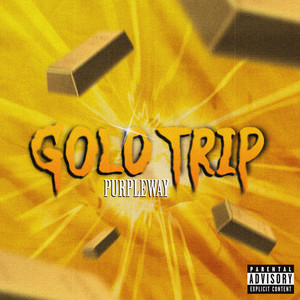 Gold Trip (Explicit)