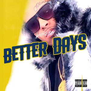 Better Days (Explicit)