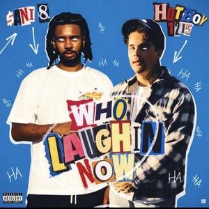 Who Laughin Now? (feat. HotBoy1215) [Explicit]