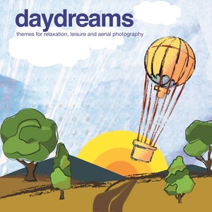 Daydreams - Themes for Relaxation, Leisure and Aerial Photography