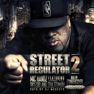 Street Regulator 2(feat. Skyzoo & Sha Stimuli) (Explicit)