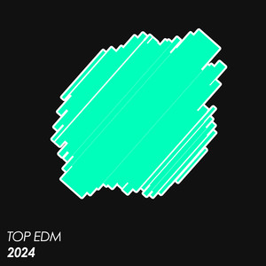 Top EDM 2024 (Explicit)