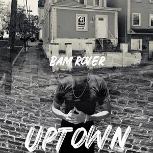 Uptown (freestyle) [Explicit]