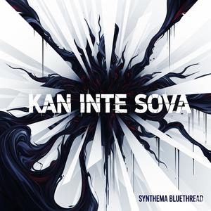 Kan Inte Sova (Explicit)