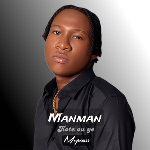 Manman Kote Ou Ye (Explicit)