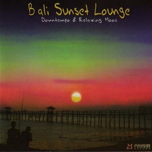 Bali Sunset Lounge : Downtempo & Relaxing Mood