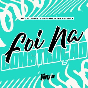 Foi na Construção (Explicit)