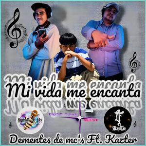 Mi vida me encanta (feat. KazTer) [Explicit]