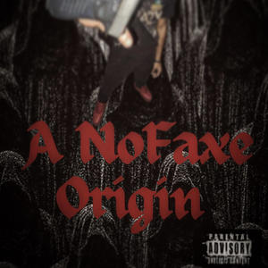 A NoFaxe Origin (Explicit)