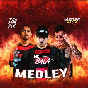 Medley Mc Bala (Explicit)