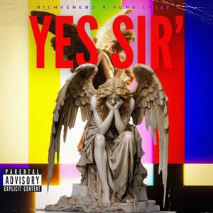 Yes Sir' (feat. YungChief) [Explicit]