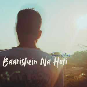 Baarishein Na Hoti (Old Version)