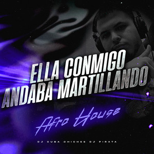 Ella Conmigo Andaba Martillando Afro House