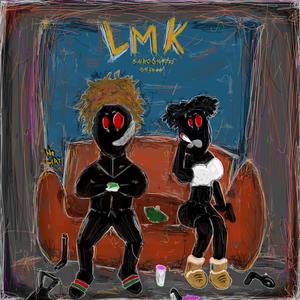 LMK (feat. Shroomy777 & Dj Gren8de|Explicit)
