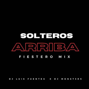 Solteros Arriba (Fiestero Mix)