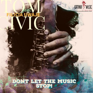 Don't Let the Music Stop (Tom Civic Bono Mix)