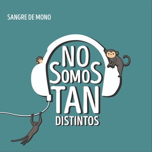 No Somos Tan Distintos