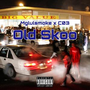 Old Skoo (Explicit)