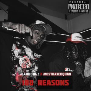 100 Reasons (feat. Mosthated Quan) [Explicit]