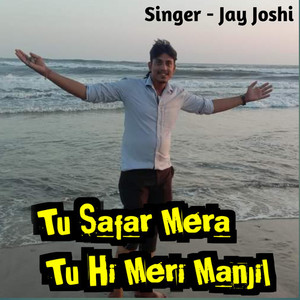 Tu Safar Mera Tu Hi Meri Manjil