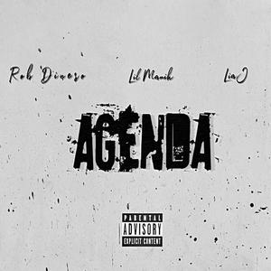 Agenda (feat. Rob Dinero & Liaj) (Explicit)