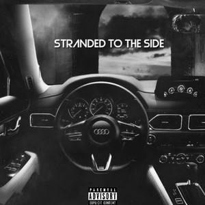 Stranded To The Side (Explicit)