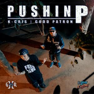 PUSHIN P (feat. GODD PATRON) (Explicit)