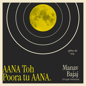 Aana Toh Poora Tu Aana