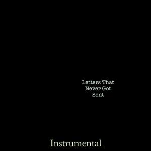 Letters That Never Got Sent (instrumental)