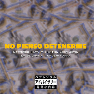 No Pienso Detenerme (Explicit)