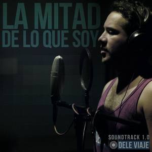 La Mitad de Lo Que Soy (feat. Patiño & Fabrizio Walker)