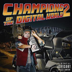 Champions Of The Digital World part 2 (Explicit)