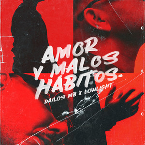 AMOR Y MALOS HÁBITOS