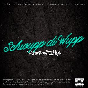 Schwupp di Wupp(feat. TA$H) (Explicit)