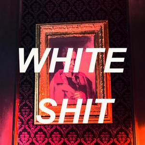 White **** (Explicit)