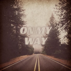 On My Way (feat. Demrick & Ana Tovar) [Explicit]