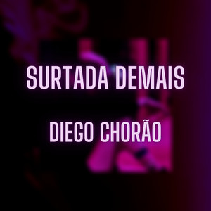 Surtada Demais (Explicit)