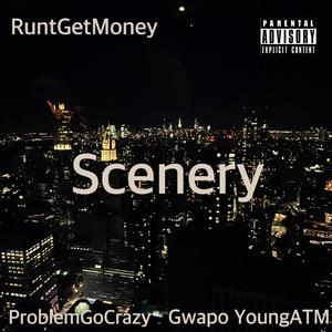 Scenery (feat. ProblemGoCrazy & RuntGetMoney) [Explicit]