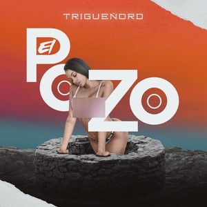 El Pozo (Explicit)