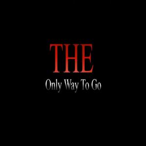 THE Only Way To Go (Explicit)