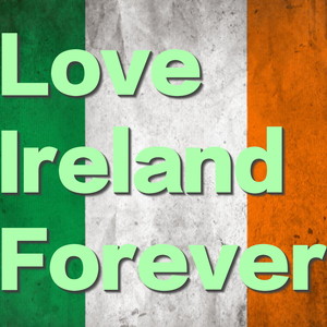 Love Ireland Forever