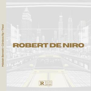 Robert De Niro (feat. Theo!) [Explicit]