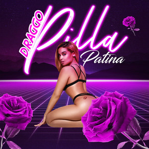 Pilla Patina (Explicit)